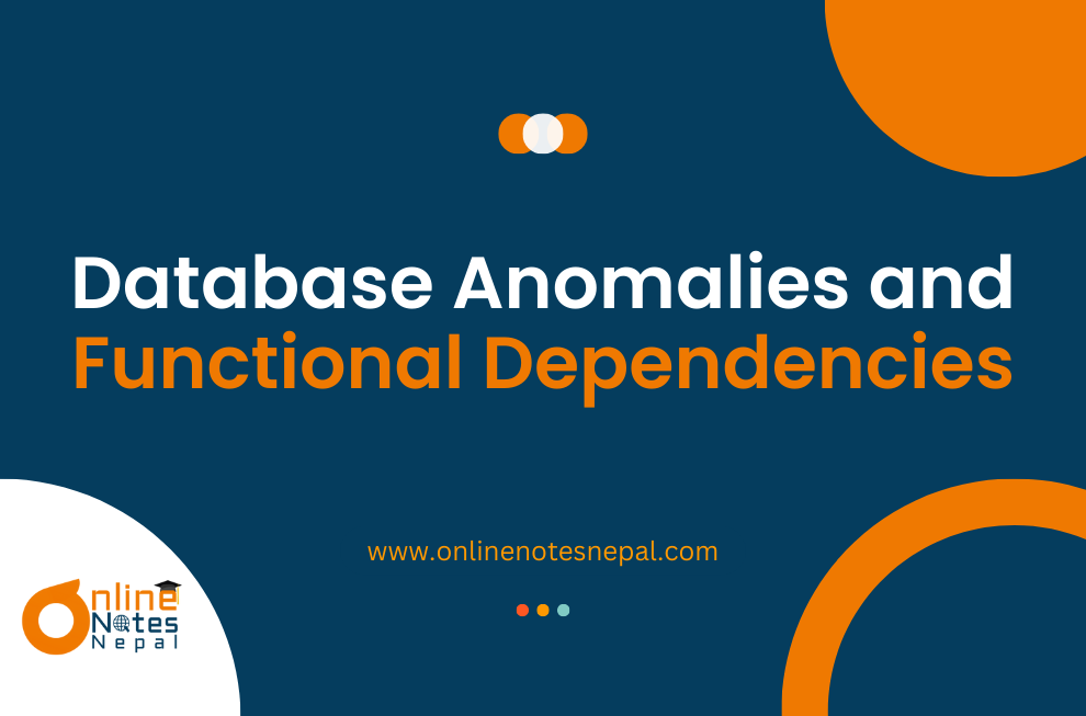 Database Anomalies and Functional Dependencies